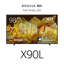 98" X90L | BRAVIA XR | Full Array LED | 4K Ultra HD | High Dynamic Range HDR | Smart TV (Google TV)